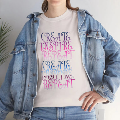 Create, Inspire,Repeat, Motivational, Inspirational Unisex T Shirt Printify