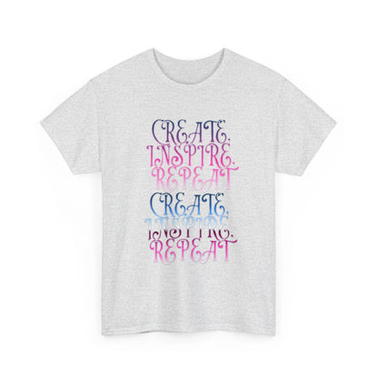 Create, Inspire,Repeat, Motivational, Inspirational Unisex T Shirt Printify