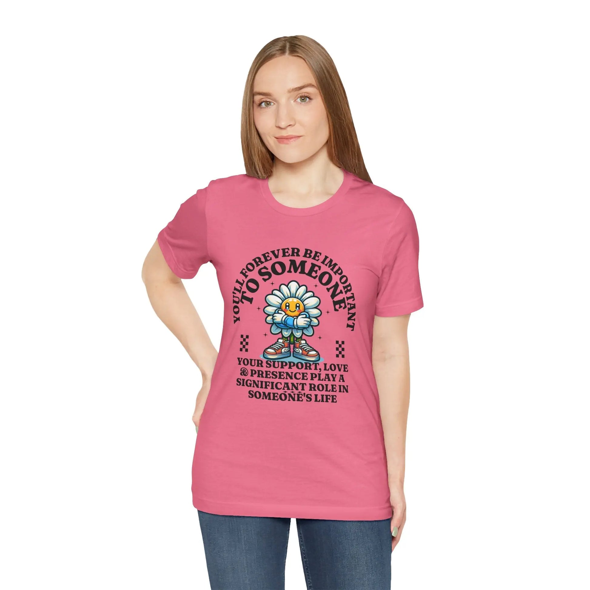 You'll Forever be Important Inspirational, Motivational Cotton T Shirt Printify