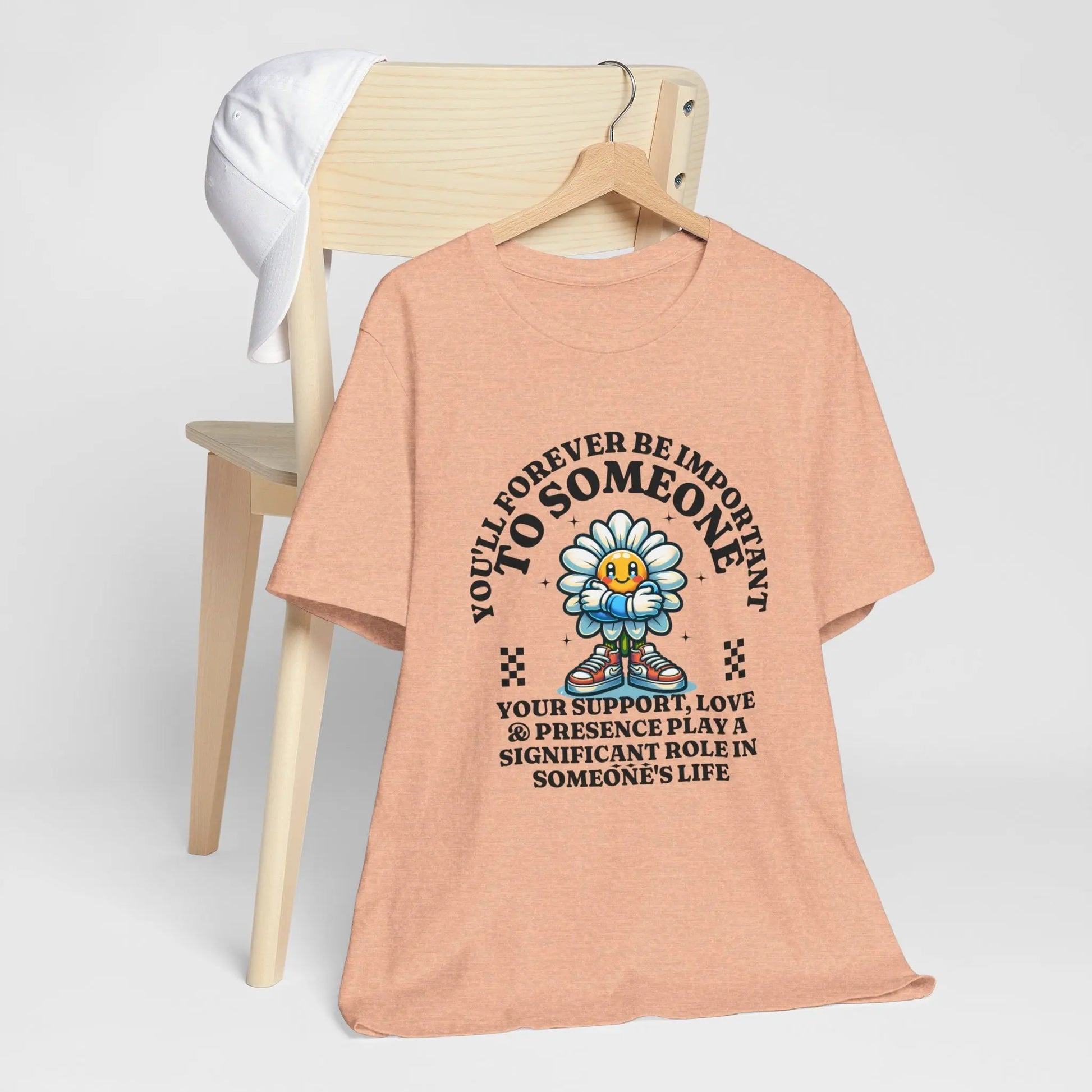 You'll Forever be Important Inspirational, Motivational Cotton T Shirt Printify