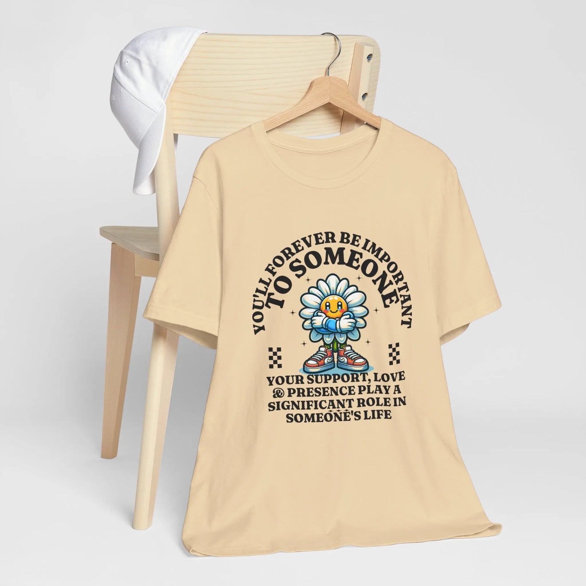 You'll Forever be Important Inspirational, Motivational Cotton T Shirt Printify